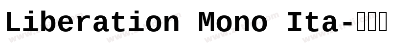 Liberation Mono Ita字体转换